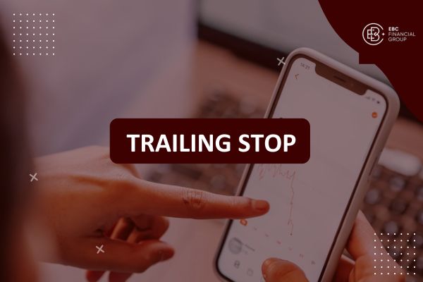 Trailing stop loss là gì? Cách tối đa hóa lợi nhuận giao dịch