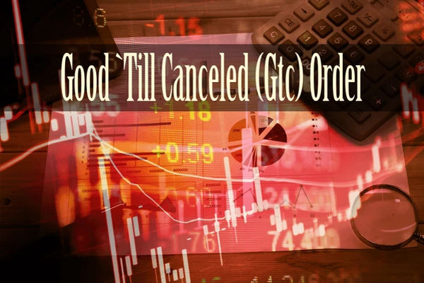 Lệnh GTC (Good 'Til Canceled) là gì?