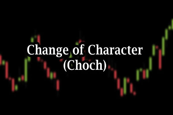 What Is CHOCH in Trading? Change of Character Simplified