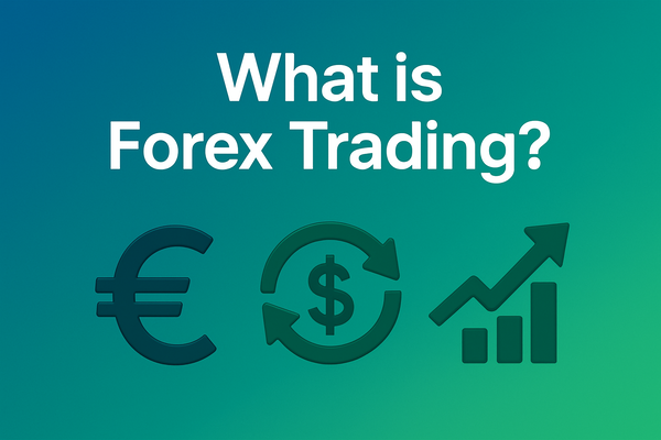การเทรดฟอเร็กซ์ (Forex) คืออะไร?