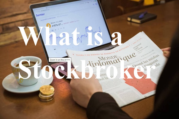 Stockbroker คืออะไร? เลือกอย่างไรให้เหมาะกับการลงทุน