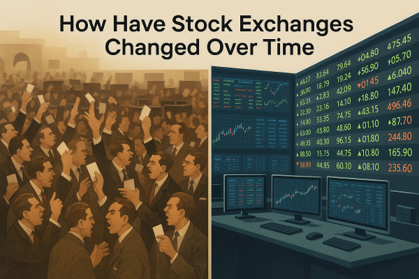 How Have Stock Exchanges Changed Over Time? Explained